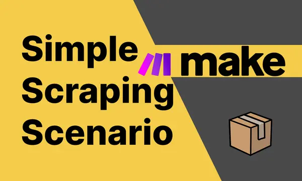 Simple Web Scraping Scenario in make.com (MANUAL)