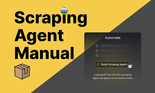 Scraping Agent Manual 🤖